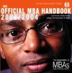 The Official MBA Handbook 2003/2004 (+ CD-ROM) Издательство: Financial Times Prentice Hall, 2003 г Мягкая обложка, 480 стр ISBN 0-27367-516-8 инфо 8003y.